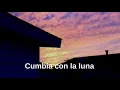 cumbia con la luna- Control