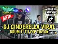 Download Lagu DJ VIRAL❗ CINDERELLA X DRUM TI TII FYP TIKTOK | REMIX NONSTOP | OT PESONA - DJ GUNTUR JS FT DJ YANTO