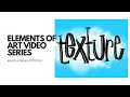Element of Art - Texture