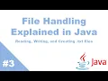 File Handling Explained in Java Basic Explained Series