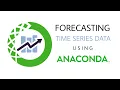 Forecasting Time Series Data Using Anaconda Python Jupyter Notebook