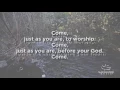 Come, Now is The Time To Worship | Maranatha! Music (Lyric Video)