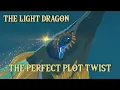 The Light Dragon The Perfect Foreshadowing in Tears of the Kingdom