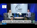 Case Funeral Home What to ask a funeral director