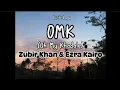 Download Lagu OMK ( Oh My Kadhale ) - Zubir khan ft Ezra kairo