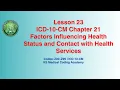 Lesson 23 ICD-10-CM Chapter 21 Z Codes Factors Influencing Health Status
