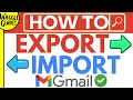 How to export AND import a backup of your Gmail emails
