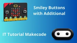 IT tutorial about Makecode How to make a smiley button in makecode with additional tutorial