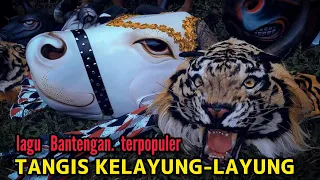 Download lagu Bantengan terpopule, Tanges kelayung-layung MP3