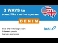 DENIM pronunciation Improve your language with bab la