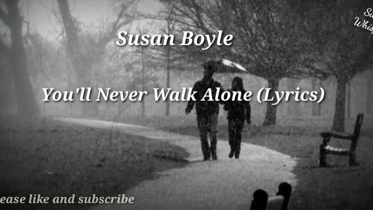 SUSAN BOYLE | You'll Never Walk Alone | Lyrics SUSAN BOYLE | You'll Never Walk Alone | Lyrics