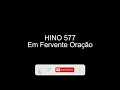 Hino 577 - Em fervente oração - Playback Legendado - Tom Feminino