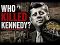 Who Killed Kennedy