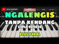 Download Lagu NGALENGIS || TANPA KENDANG KOPLO-BAJIDOR || PLUS VOKAL