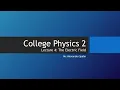 College Physics 2 Lecture 4 The Electric Field