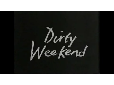 DIRTY WEEKEND - (1993) Video Trailer