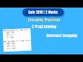 GATE 2018 C Programming PYQ Double Pointer Reference Swapping