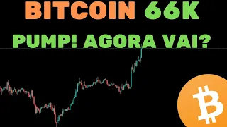 BITCOIN PUMP 66K: AGORA VAI? - Análise Técnica/Sentimento