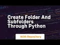 Create folder and subfolders through python