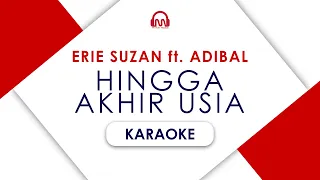 Download ERIE SUZAN ft. ADIBAL - HINGGA AKHIR USIA [ KARAOKE ] MP3