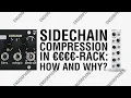 SIDECHAIN COMPRESSION IN EURORACK HOW AND WHY