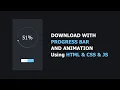 Download with progress bar Using HTML CSS JS