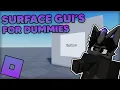 Surface Gui s for Dummies Roblox Studio Tutorial