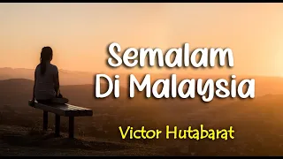 lirik semalam di malaysia victor hutabarat