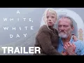 Video di A WHITE, WHITE DAY - UK Trailer - Peccadillo Pictures