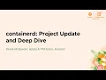 containerd Project Update and Deep Dive - Derek McGowan Apple