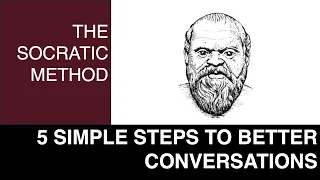 How to Use the Socratic Method (for Dialogue, Debate and Critical Thinking)