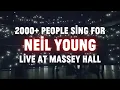 Lagu 2000+ voices SING for Neil Young at Toronto’s Massey Hall | Happy 80th Neil!