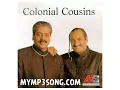 Colonial Cousins- Sa Ni Dha Pa (Never Know The Reason)