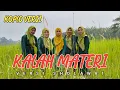 Download Lagu KALAH MATERI ( Versi Sholawat ) KOPLO