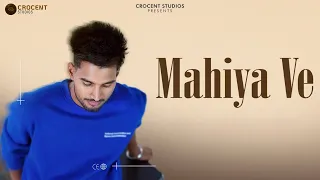 Mahiya Ve Official Video The Aaftaab Brzy Crocent Studios Latest Punjabi Songs 2025 