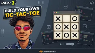 Tic Tac Toe Game from SCRATCH using JavaScript - Part 2
