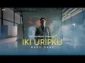 Download Lagu BAYU SKAK - IKI URIPKU (OST. LARA ATI) | LARA ATI TAYANG 15 SEPTEMBER DI BIOSKOP