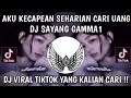 Download Lagu Aku KECAPEAN SEHARIAN CARI UANG DJ SAYANG GAMMA 1 VIRAL TIKTOK