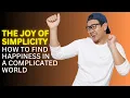 Embracing Life s Simplicity A Philosophical Guide to Happiness