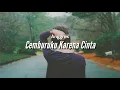 Lagu Cemburuku karena cinta - Anggrek lirik lagu