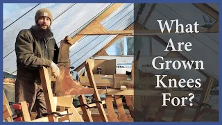 Acorn to Arabella – Journey of a Wooden Boat – Episode 96: What Are Grown Knees For?