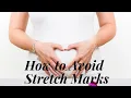 How To Avoid Stretch Marks During Pregnancy 7 Top Tips