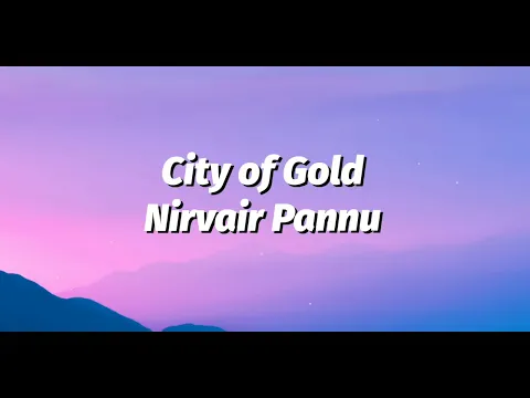 Download MP3 City of Gold : Nirvair Pannu (full lyrics video) 2020