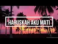 Download Lagu HARUSKAH AKU MATI ( Lirik ) - cover by Tri Suaka