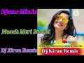 Download Lagu Naach Meri Bulbul Dj Kiran Remix Dj smc.in