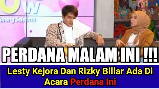 Download PERDANA MALAM INI !! LESTY KEJORA DAN RIZKY BILLAR DI ACARA INI MP3