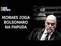 Lagu URGENTE: Moraes manda Bolsonaro deixar prisão na PF e ser transferido à 'Papudinha'