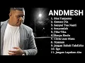 Download Lagu 𝗔𝗻𝗱𝗺𝗲𝘀𝗵 𝗙𝘂𝗹𝗹 𝗔𝗹𝗯𝘂𝗺 𝗧𝗮𝗻𝗽𝗮 𝗜𝗸𝗹𝗮𝗻