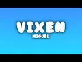 Miguel - Vixen