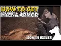 How to get Hyena Armor Set Recipe CONAN EXILES